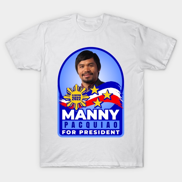 MANNY PACQUIAO FOR PRESIDENT ELECTION 2022 V1 T-Shirt by VERXION